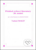 Kniha: Přehled světové literatury 20. století (Vladimír Prokop). O. K. SOFT, 2010 Kniha: Přehled světové literatury 20. století (Vladimír Prokop). O. K. SOFT, 2010