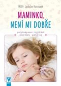 Kniha: Maminko, není mi dobře (Ladislav Hanousek). Vašut, 2019 Kniha: Maminko, není mi dobře (Ladislav Hanousek). Vašut, 2019