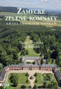 Kniha: Zámecké zelené komnaty (Jan Rendek a Václav Větvička). Vašut, 2019 Kniha: Zámecké zelené komnaty (Jan Rendek a Václav Větvička). Vašut, 2019