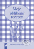 Kniha: Moje oblíbené recepty (Vašut). Vašut, 2019 Kniha: Moje oblíbené recepty (Vašut). Vašut, 2019
