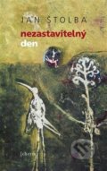Kniha: Nezastavitelný den (Jan Štolba). Cherm, 2019 Kniha: Nezastavitelný den (Jan Štolba). Cherm, 2019