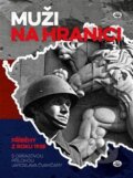 Kniha: Muži na hranici (Toužimský a Moravec). Toužimský a Moravec, 2019 Kniha: Muži na hranici (Toužimský a Moravec). Toužimský a Moravec, 2019