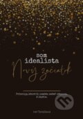 Kniha: Som Idealista: Nový začiatok (Ivet Tomášková). Iveta Tomášková, 2019 Kniha: Som Idealista: Nový začiatok (Ivet Tomášková). Iveta Tomášková, 2019