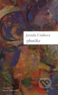 Kniha: Zkouška (Jarmila Uždilová). Dauphin, 2007 Kniha: Zkouška (Jarmila Uždilová). Dauphin, 2007