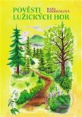 Kniha: Pověsti Lužických hor (Hana Doskočilová). iTutorial, 2019 Kniha: Pověsti Lužických hor (Hana Doskočilová). iTutorial, 2019