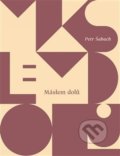 Kniha: Máslem dolů (Petr Šabach), 2019 Kniha: Máslem dolů (Petr Šabach), 2019