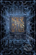 Kniha: Norse Myths and Tales : Epic Tales (Flame Tree Publishing). Flame Tree Publishing, 2018 Kniha: Norse Myths and Tales : Epic Tales (Flame Tree Publishing). Flame Tree Publishing, 2018