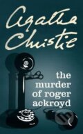 Kniha: The Murder of Roger Ackroyd (Agatha Christie). HarperCollins, 2002 Kniha: The Murder of Roger Ackroyd (Agatha Christie). HarperCollins, 2002