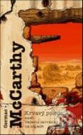 Kniha: Krvavý poledník (Cormac McCarthy). Argo, 2009 Kniha: Krvavý poledník (Cormac McCarthy). Argo, 2009