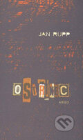 Kniha: Ostřinec (Jan Rupp). Argo, 2009 Kniha: Ostřinec (Jan Rupp). Argo, 2009