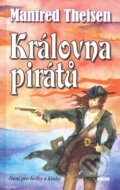 Kniha: Královna pirátů (Manfred Theisen). Víkend, 2009 Kniha: Královna pirátů (Manfred Theisen). Víkend, 2009