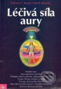 Léčivá síla aury - Barbara Y. Martin, Dimitri Moraitis, 2009