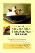 Kniha: Nová kuchařka s mořskými řasami (Crystal June Maderia). Pragma, 2009 Kniha: Nová kuchařka s mořskými řasami (Crystal June Maderia). Pragma, 2009