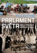 Kniha: Parlament světa (Paul Kennedy). Nakladatelství Lidové noviny, 2009 Kniha: Parlament světa (Paul Kennedy). Nakladatelství Lidové noviny, 2009