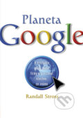 Kniha: Planeta Google (Randall Stross). Computer Press, 2009 Kniha: Planeta Google (Randall Stross). Computer Press, 2009