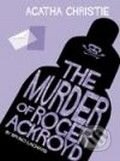 Kniha: The Murder of Roger Ackroyd (Agatha Christie). HarperCollins, 2007 Kniha: The Murder of Roger Ackroyd (Agatha Christie). HarperCollins, 2007
