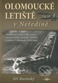 Kniha: Olomoucké letiště v Neředíně (Jiří Rusinský). Svět křídel, 2009 Kniha: Olomoucké letiště v Neředíně (Jiří Rusinský). Svět křídel, 2009