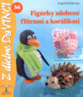 Kniha: Figúrky zdobené flitrami a korálikmi (Ingrid Rajecky). Talentum, 2009 Kniha: Figúrky zdobené flitrami a korálikmi (Ingrid Rajecky). Talentum, 2009