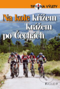 Kniha: Na kole křížem krážem po Čechách (Andrej Halada). Nakladatelství Fragment, 2003 Kniha: Na kole křížem krážem po Čechách (Andrej Halada). Nakladatelství Fragment, 2003