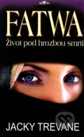 Kniha: Fatwa (Jacky Trevane). Alpress, 2005 Kniha: Fatwa (Jacky Trevane). Alpress, 2005