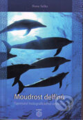 Kniha: Moudrost delfínů (Ilona Selke). Dobra, 2009 Kniha: Moudrost delfínů (Ilona Selke). Dobra, 2009