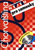 Kniha: Chorvatština nejen pro samouky (H. Jirásková). Leda, 2009 Kniha: Chorvatština nejen pro samouky (H. Jirásková). Leda, 2009