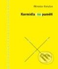 Kniha: Kormidla (ne)paměti (Miroslav Koryčan). Dybbuk, 2009 Kniha: Kormidla (ne)paměti (Miroslav Koryčan). Dybbuk, 2009