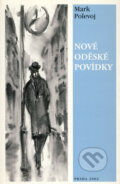 Kniha: Nové oděské povídky (Mark Polevoj). Mark Polevoj, 2002 Kniha: Nové oděské povídky (Mark Polevoj). Mark Polevoj, 2002