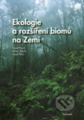 Kniha: Ekologie a rozšíření biomů na Zemi (Karel Prach a kolektív). Scientia, 2009 Kniha: Ekologie a rozšíření biomů na Zemi (Karel Prach a kolektív). Scientia, 2009