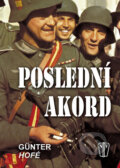 Kniha: Poslední akord (Günter Hofé). Naše vojsko CZ, 2009 Kniha: Poslední akord (Günter Hofé). Naše vojsko CZ, 2009