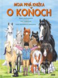 Kniha: Moja prvá knižka o koňoch (Ingrid Anderssonová). Fortuna Junior, 2009 Kniha: Moja prvá knižka o koňoch (Ingrid Anderssonová). Fortuna Junior, 2009