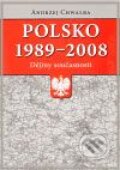 Kniha: Polsko 1989 - 2008 (Andrzej Chwalba). Centrum pro studium demokracie a kultury, 2009 Kniha: Polsko 1989 - 2008 (Andrzej Chwalba). Centrum pro studium demokracie a kultury, 2009