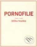 Kniha: Pornofilie (Jiří Stanek). Druhé město, 2009 Kniha: Pornofilie (Jiří Stanek). Druhé město, 2009