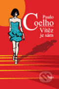 Kniha: Vítěz je sám (Paulo Coelho). Argo, 2009 Kniha: Vítěz je sám (Paulo Coelho). Argo, 2009