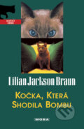 Kniha: Kočka, která shodila bombu (Lilian Jackson Braun). Moba, 2009 Kniha: Kočka, která shodila bombu (Lilian Jackson Braun). Moba, 2009