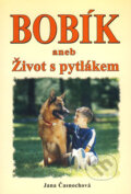 Kniha: Bobík aneb Život s pytlákem (Jana Časnochová). Eko-konzult, 2008 Kniha: Bobík aneb Život s pytlákem (Jana Časnochová). Eko-konzult, 2008