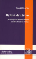 Kniha: Bytové družstvo (Tomáš Dvořák). C. H. Beck, 2009 Kniha: Bytové družstvo (Tomáš Dvořák). C. H. Beck, 2009