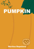 Kniha: Pumpkin (Martina Depešová), 2019 Kniha: Pumpkin (Martina Depešová), 2019
