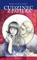 Kniha: Cudzinec z papiera (Ivica Ďuricová). Adlervia Press, 2019 Kniha: Cudzinec z papiera (Ivica Ďuricová). Adlervia Press, 2019