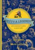 Kniha: Mýty a legendy pro unavené rodiče a jejich děti (Dan Green). Jota, 2019 Kniha: Mýty a legendy pro unavené rodiče a jejich děti (Dan Green). Jota, 2019