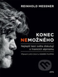 Kniha: Zabíjení nemožného (Luca Calvi, Reinhold Messner a Sandro Filippini). Jota, 2019 Kniha: Zabíjení nemožného (Luca Calvi, Reinhold Messner a Sandro Filippini). Jota, 2019