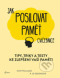 Kniha: Jak posilovat paměť - Cvičebnice (Huw Williams a Jo Iddon). Esence, 2019 Kniha: Jak posilovat paměť - Cvičebnice (Huw Williams a Jo Iddon). Esence, 2019