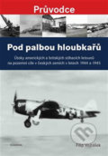 Kniha: Pod palbou hloubkařů (Filip Vojtášek). Academia, 2019 Kniha: Pod palbou hloubkařů (Filip Vojtášek). Academia, 2019