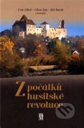 Kniha: Z počátků husitské revoluce (Jiří Jurok, Libor Jan a Petr Elbel). Matice moravská, 2019 Kniha: Z počátků husitské revoluce (Jiří Jurok, Libor Jan a Petr Elbel). Matice moravská, 2019