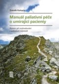 Manuál paliativní péče o umírající pacienty - Zdeněk Kalvach, Cesta domů, 2019