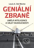 Kniha: Geniální zbraně (Louis Del Monte). Vyšehrad, 2019 Kniha: Geniální zbraně (Louis Del Monte). Vyšehrad, 2019