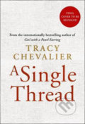 A Single Thread - Tracy Chevalier, HarperCollins, 2019