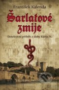 Kniha: Šarlatové zmije (František Kalenda). Vyšehrad, 2019 Kniha: Šarlatové zmije (František Kalenda). Vyšehrad, 2019