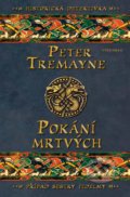 Kniha: Pokání mrtvých (Peter Tremayne). Vyšehrad, 2019 Kniha: Pokání mrtvých (Peter Tremayne). Vyšehrad, 2019