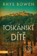 Kniha: Toskánské dítě (Rhys Bowen). Motto, 2019 Kniha: Toskánské dítě (Rhys Bowen). Motto, 2019